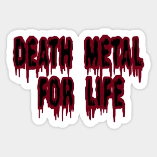 Death Metal for Life Sticker